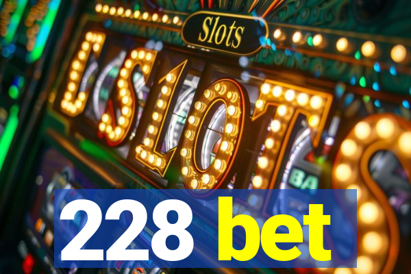 228 bet